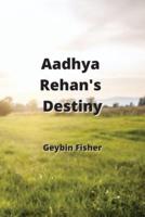 Aadhya Rehan's Destiny