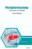 Phytopharmacology Of Lichens In Alcohol Liver Disease