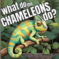 What Do the Chameleons Do?