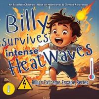 Billy Survives Intense Heatwaves