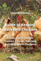 Guide to Keeping Backyard Chickens