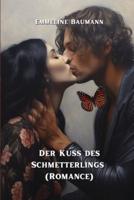 Der Kuss Des Schmetterlings (Romance)