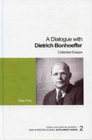 A Dialogue With Dietrich Bonhoeffer