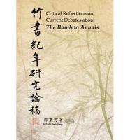 Reflections on Current Debates about The Bamboo Annals