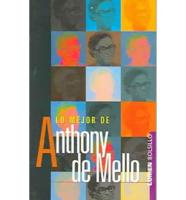 Lo Mejor De Anthony De Mello/the Best Of Anthony De Mello