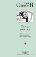Cartas De Cortázar 4 (1969-1976)