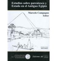 Estudios Sobre Parentesco Y Estado En El Antiguo Egipto/ Studies About Relationships and State in Ancient Egypt