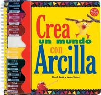 Crea Un Mundo Con Arcilla / Create Anything With Clay