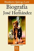 Biografía de José Hernández