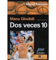 Manu Ginobili, dos veces diez/ Manu Ginabili, Two Times Ten