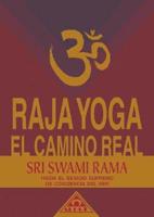 RAJA YOGA. EL CAMINO REAL