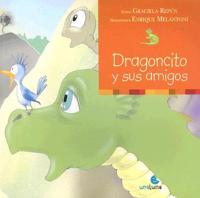 Dragoncito y sus amigos / Dragoncito and his friends