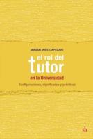 El rol del tutor en la Universidad: Configuraciones, significados y prácticas