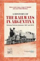 A History of the Railways in Argentina