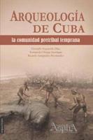 Arqueología de Cuba: la comunidad pretribal temprana