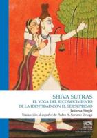 Shiva Sutras. El Yoga Del Reconocimiento