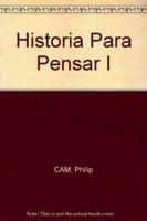 Historia Para Pensar I