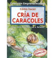 Como Hacer Cria De Caracoles/ How to Raise Snails