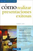 Como Realizar Presentaciones Exitosas / How to Carry Out a Successful Presentation