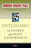 Entusiasmo la Fuerza Que Hace la Diferencia = Enthusiasm Makes the Difference