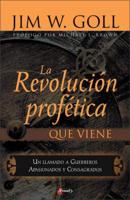 La Revolucion Profetic Que Viene / The Coming Prophetic Revolution