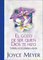 El Gozo De Ser Quien Dios Te Hizo/ Being The Person God Made You