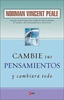 Cambie Sus Pensamientos Y Cambiara Todo/ Change Your Thoughts and Change Everything