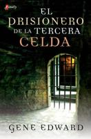 El Prisionero de la Tercera Celda/ The Prisoner in the Third Cell