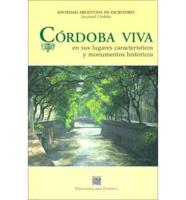 Cordoba Viva: En Sus Lugares Caracteristicos y Monumentos Historicos