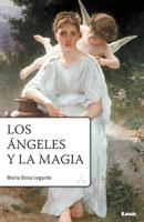 Los Ángeles Y La Magia 2+ Ed