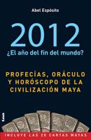 2012 +El Año Del Fin Del Mundo?