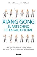 Xiang Gong, El Arte Chino De La Salud Total