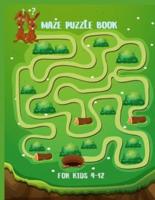 Maze Puzzle Book for Kids 4-12: 122 Fun First Mazes for Kids 4-6, 6-8 year olds   Maze Activity Workbook for Children: Games, Puzzles and Problem-Solving (Maze Learning Activity Book for Kids)