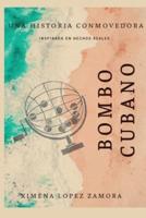 BOMBO CUBANO: Inspirada en hechos reales