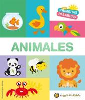 Mis Primeras Palabras: ANIMALES / Animals. My First Words Series