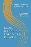 Rosas, Despouy Y La Inmigración Francesa