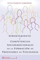 Afrontamiento Y Competencias Socioemocionales En La Formación De Profesores De Psicología