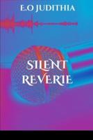 Silent Reverie