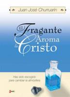 El Fragante Aroma De Christo