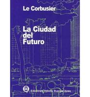 La Ciudad Del Futuro/the City Of The Future