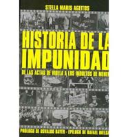 Historia De La Impunidad/history of Impunity