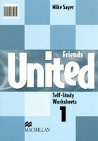 Friends United 1 - Workbook/Self-Study Worksheets
