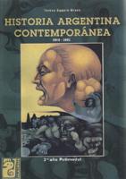 The Historia Argentina Contemporanea - 1810 - 2002 /2b: Ano Polimodal