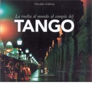 La Vuelta Al Mundo Al Compas del Tango