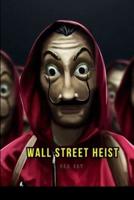 Wall Street Heist
