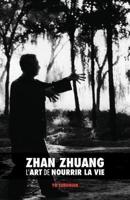 Zhan Zhuang: L'Art de Nourrir la Vie