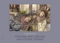 Streams and Dreams and Other Themes