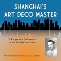 Shanghai's Art Deco Master