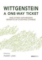 Wittgenstein, a One Way Ticket and Other Unforseen Benefits of Studying Chinese