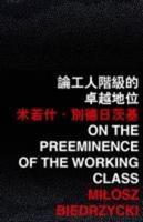 On the Preeminence of the Working Class